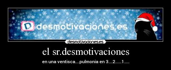 el sr.desmotivaciones -