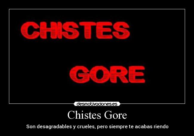 Chistes Gore -