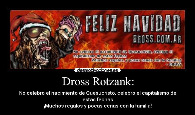 Dross Rotzank: - 