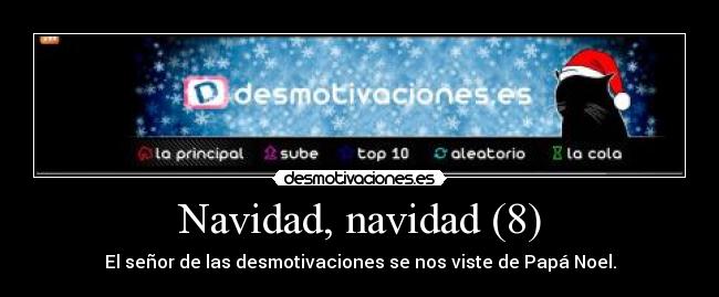 Navidad, navidad (8) - El señor de las desmotivaciones se nos viste de Papá Noel.