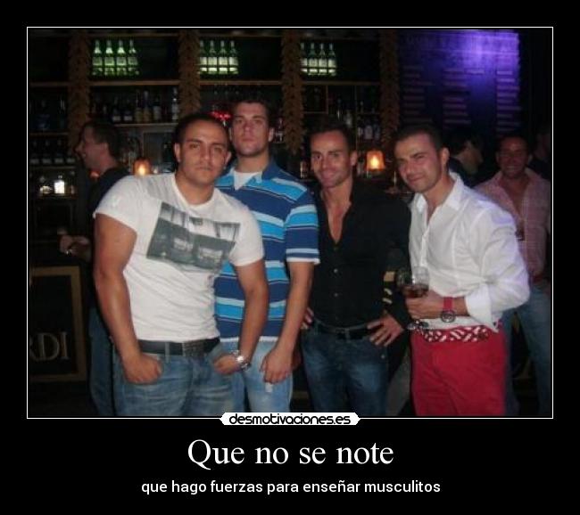 Que no se note -