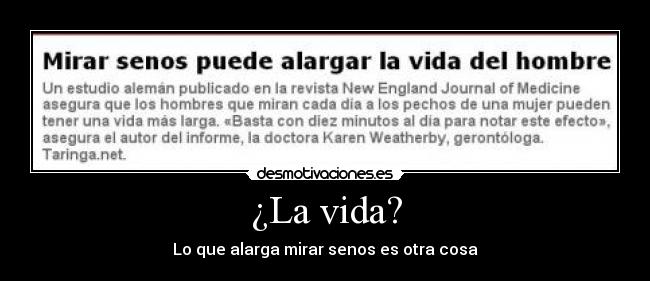 ¿La vida? - Lo que alarga mirar senos es otra cosa