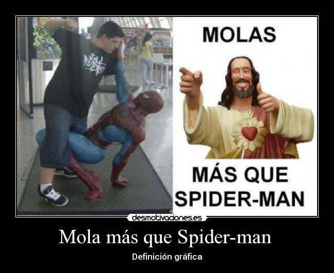 carteles molas mas que spider man jesus desmotivaciones