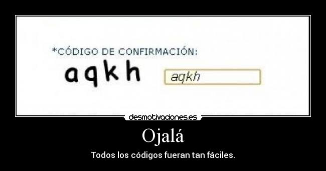 Ojalá - Todos los códigos fueran tan fáciles.