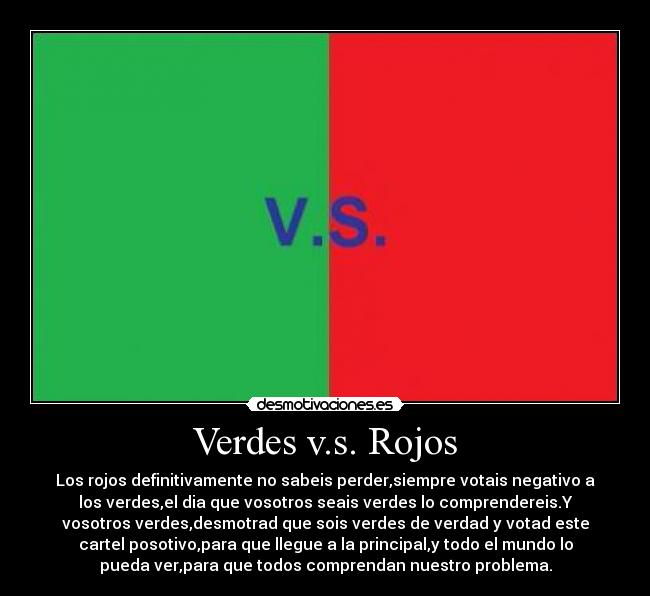 Verdes v.s. Rojos -