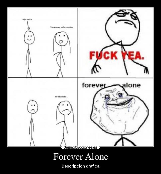 Forever Alone - 