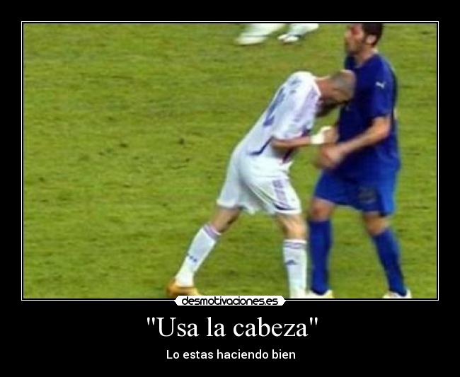 Usa la cabeza - Lo estas haciendo bien