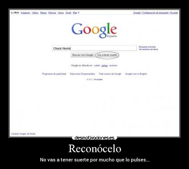 carteles chuck norris google reconocer no vas tener suerte patada giratoria pepino-1998 desmotivaciones