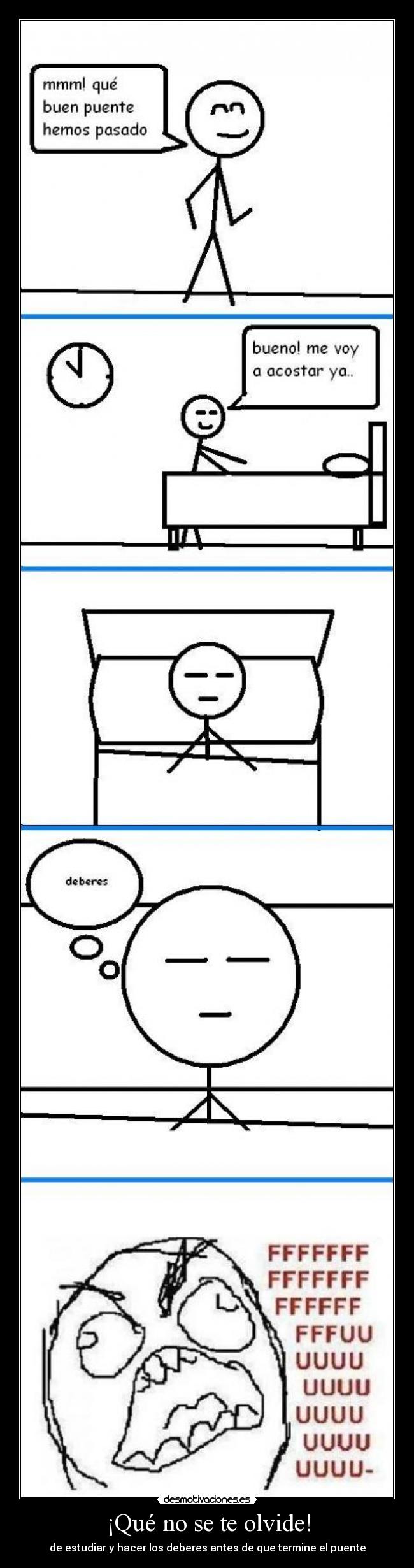 ¡Qué no se te olvide! - de estudiar y hacer los deberes antes de que termine el puente