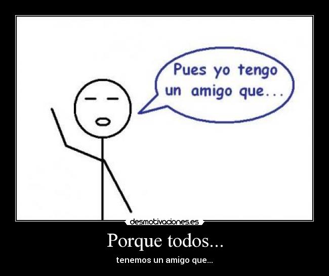 Porque todos... - 