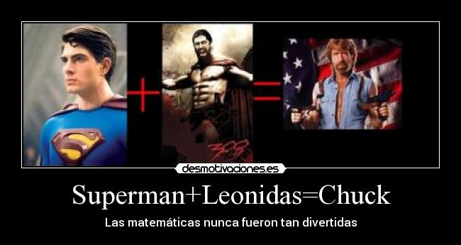 Superman+Leonidas=Chuck -