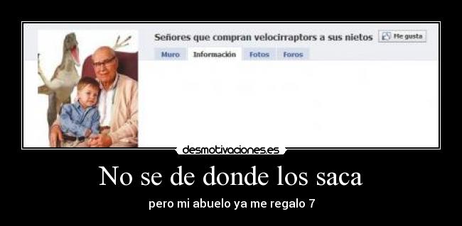 No se de donde los saca -