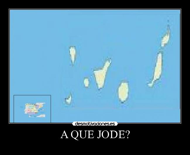 A QUE JODE? - 