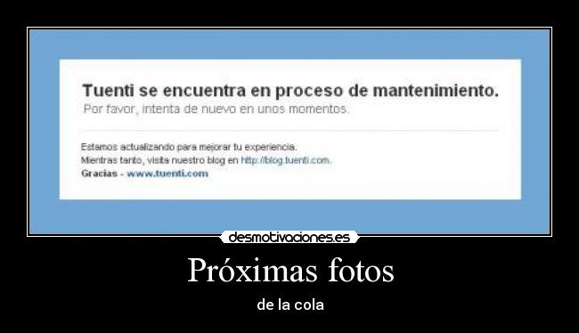 Próximas fotos - de la cola