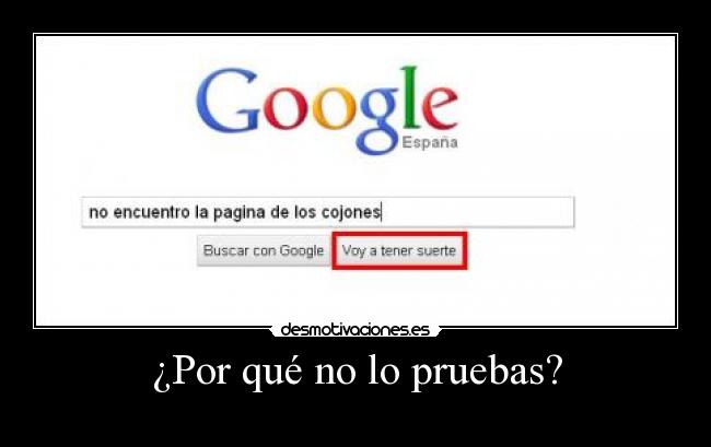 ¿Por qué no lo pruebas? -