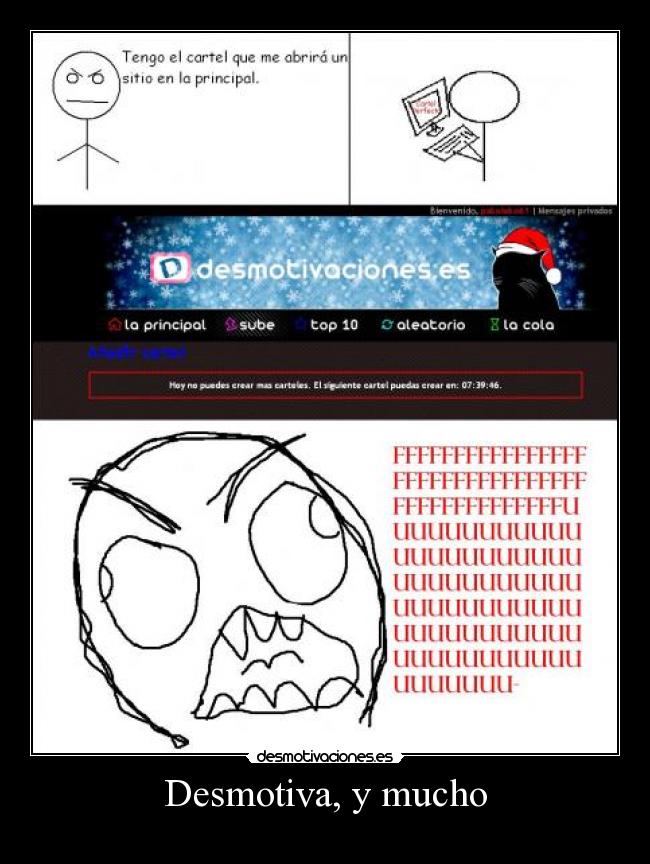 Desmotiva, y mucho -