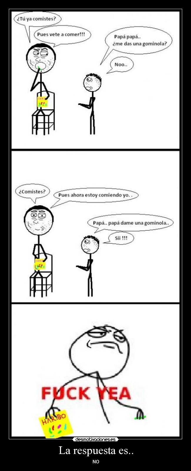 La respuesta es.. - NO