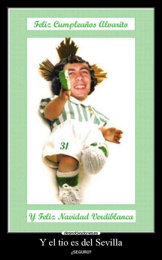 Y el tio es del Sevilla -