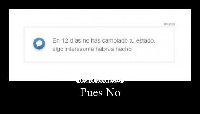 Pues No -