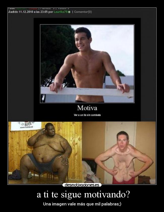 a ti te sigue motivando? - Una imagen vale más que mil palabras;)