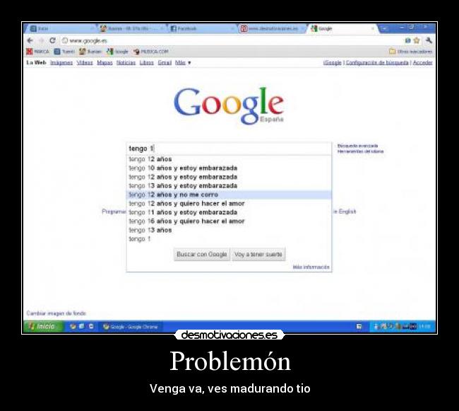Problemón - Venga va, ves madurando tio