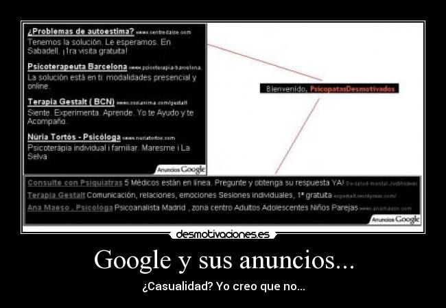 Google y sus anuncios... - ¿Casualidad? Yo creo que no...