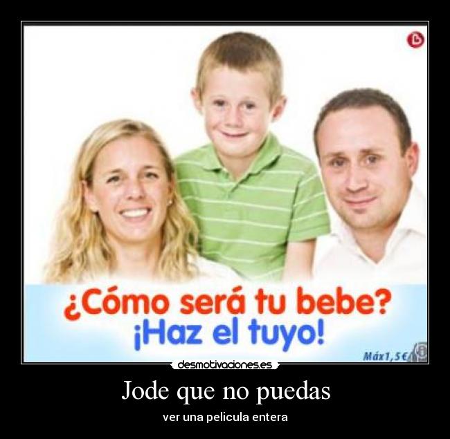 Jode que no puedas - ver una pelicula entera