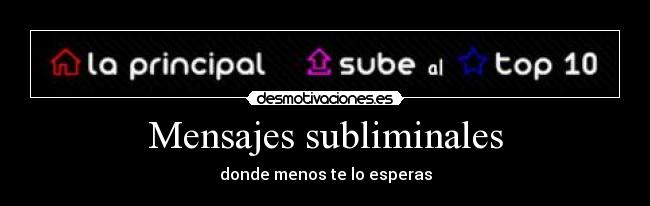 Mensajes subliminales - donde menos te lo esperas
