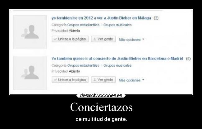 Conciertazos - de multitud de gente.
