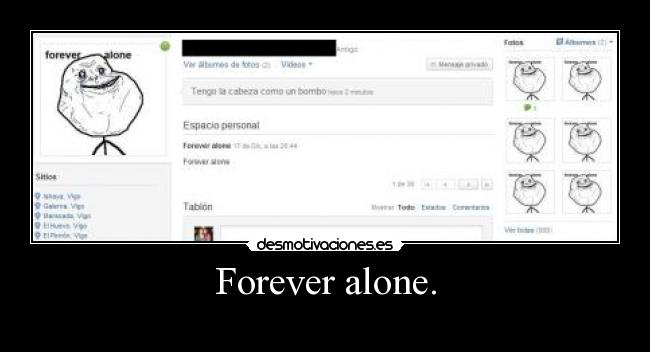 Forever alone. - 