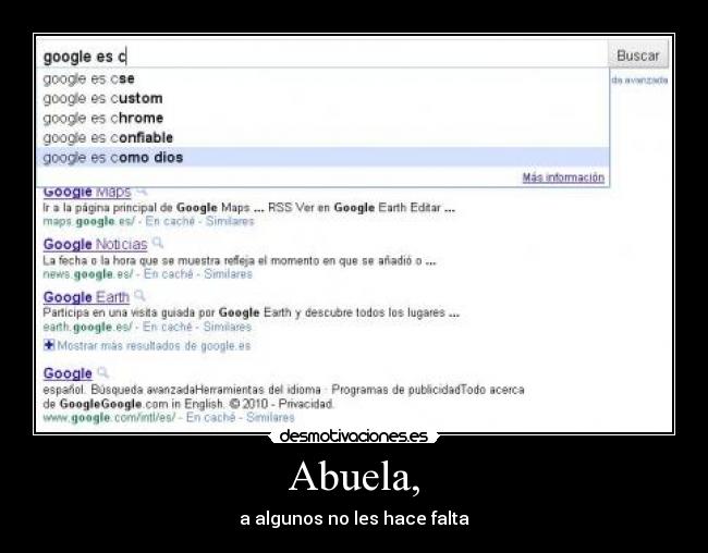 Abuela, - a algunos no les hace falta