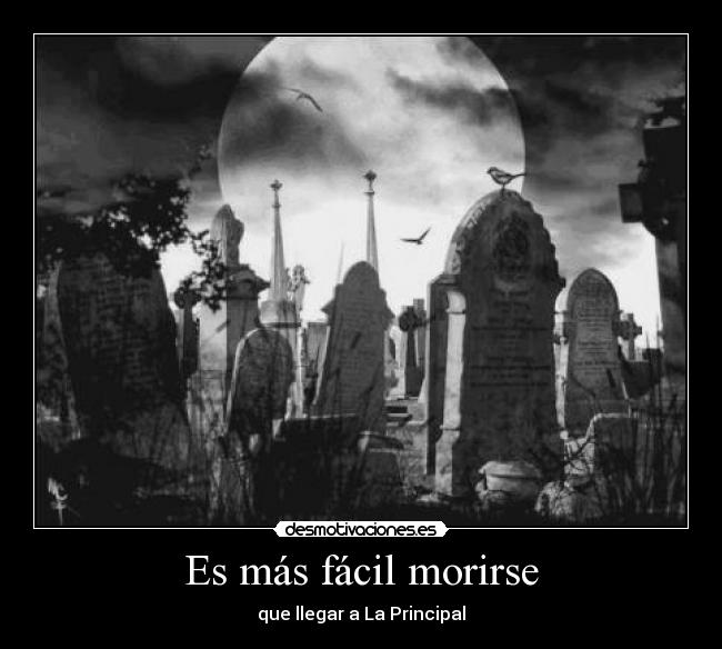 Es más fácil morirse -