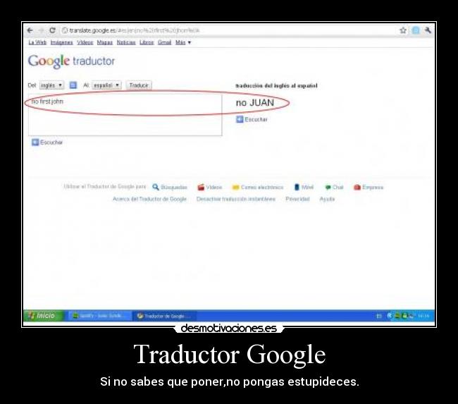 Traductor Google - Si no sabes que poner,no pongas estupideces.