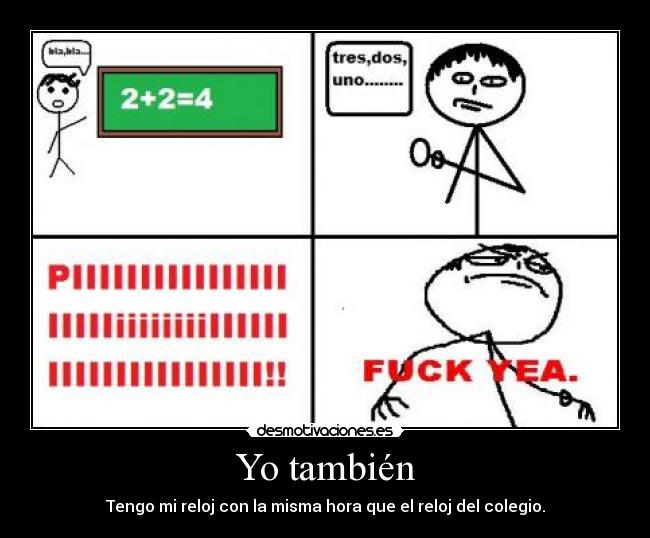 Yo también - Tengo mi reloj con la misma hora que el reloj del colegio.