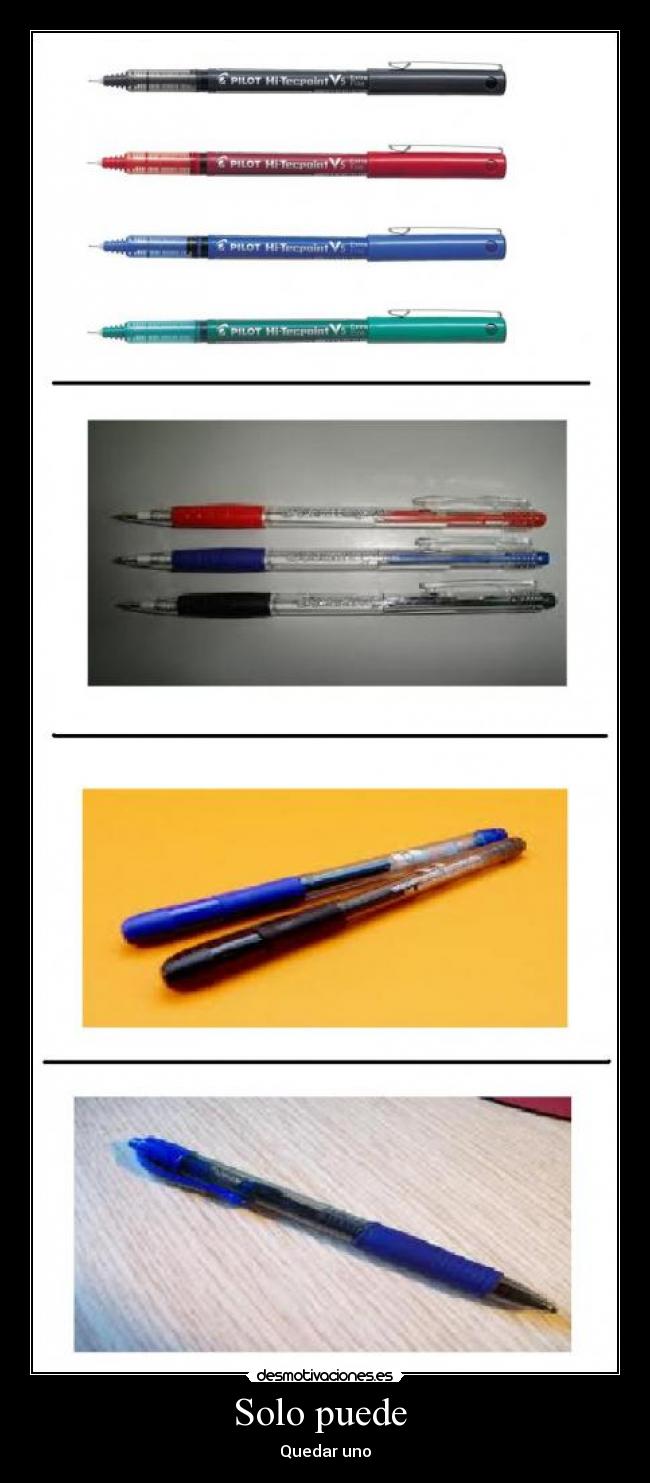 Solo puede - Quedar uno