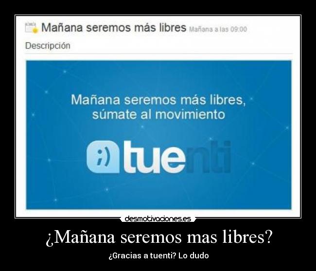 carteles tuenti libres libertad desmotivaciones