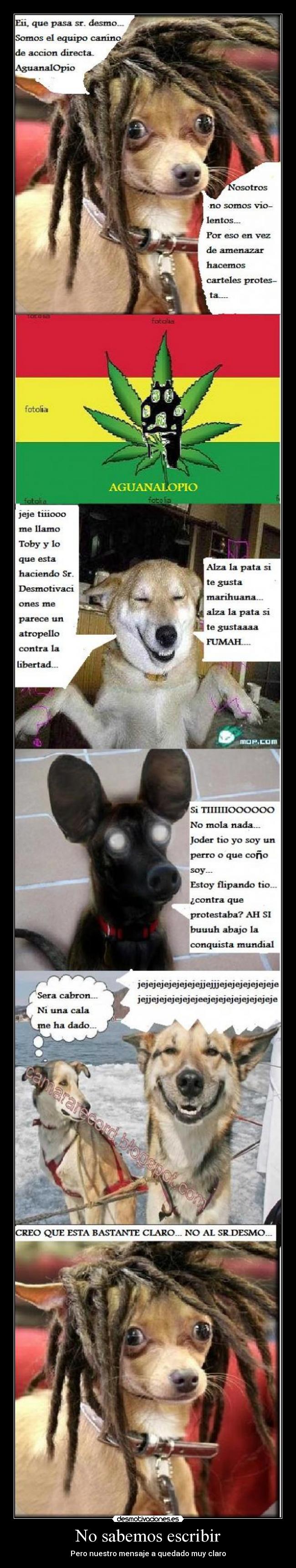 No sabemos escribir - Pero nuestro mensaje a quedado muy claro