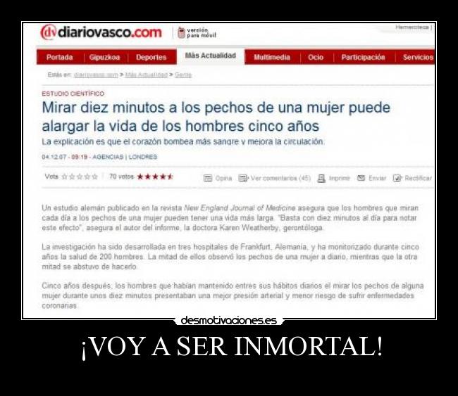 ¡VOY A SER INMORTAL! -
