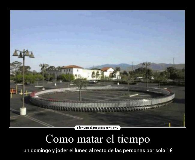 Como matar el tiempo - 