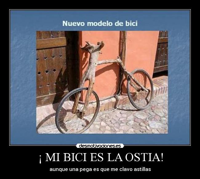 ¡ MI BICI ES LA OSTIA! -