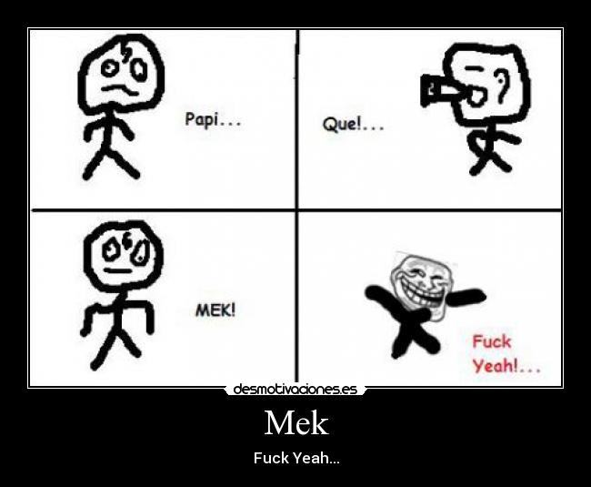 Mek - Fuck Yeah...