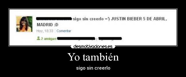 Yo también - sigo sin creerlo