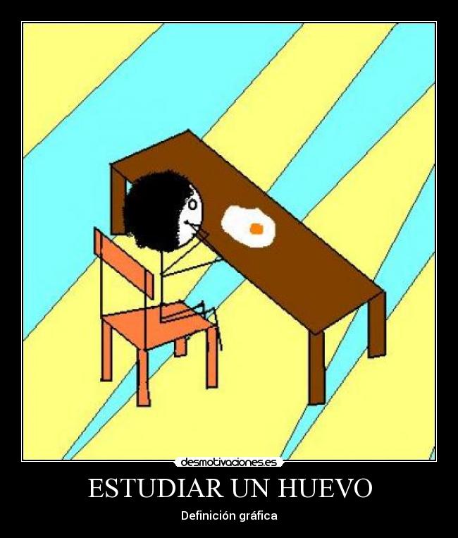 ESTUDIAR UN HUEVO - Definición gráfica