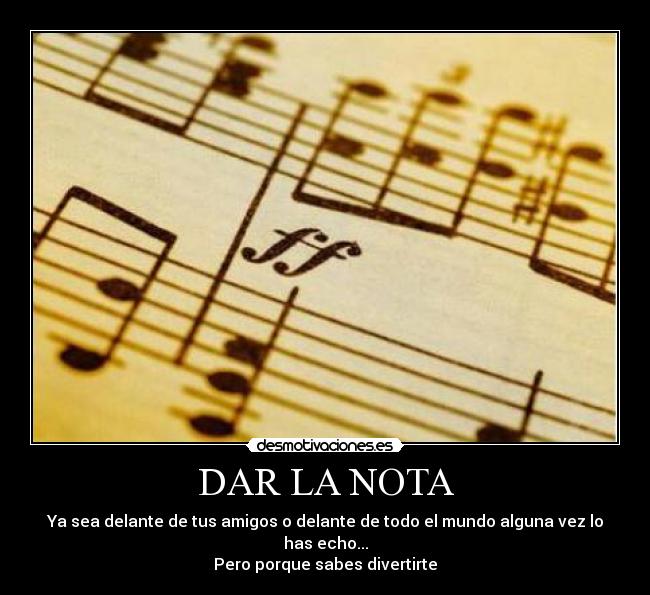 carteles nota dar la divertirte desmotivaciones