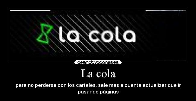 La cola - 