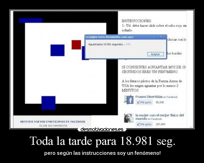 Toda la tarde para 18.981 seg. - pero según las instrucciones soy un fenómeno!