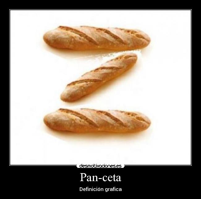 Pan-ceta - Definición grafica