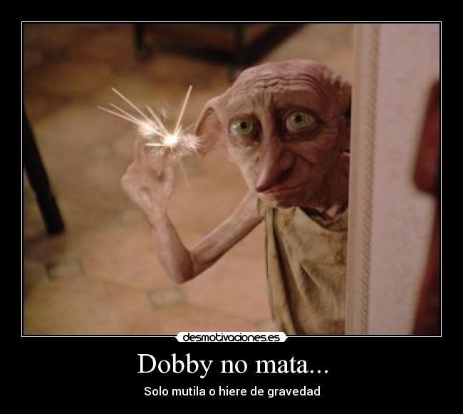 Dobby no mata... - 