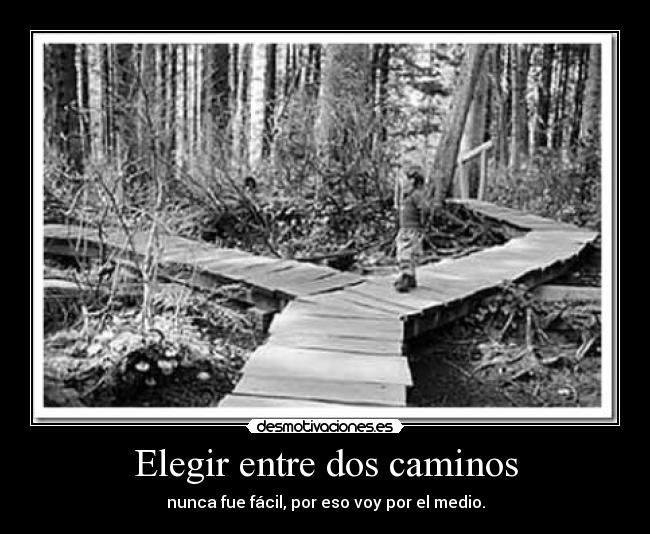 Elegir entre dos caminos -