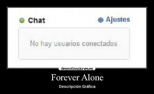 carteles forever alone descripcion grafica desmotivaciones